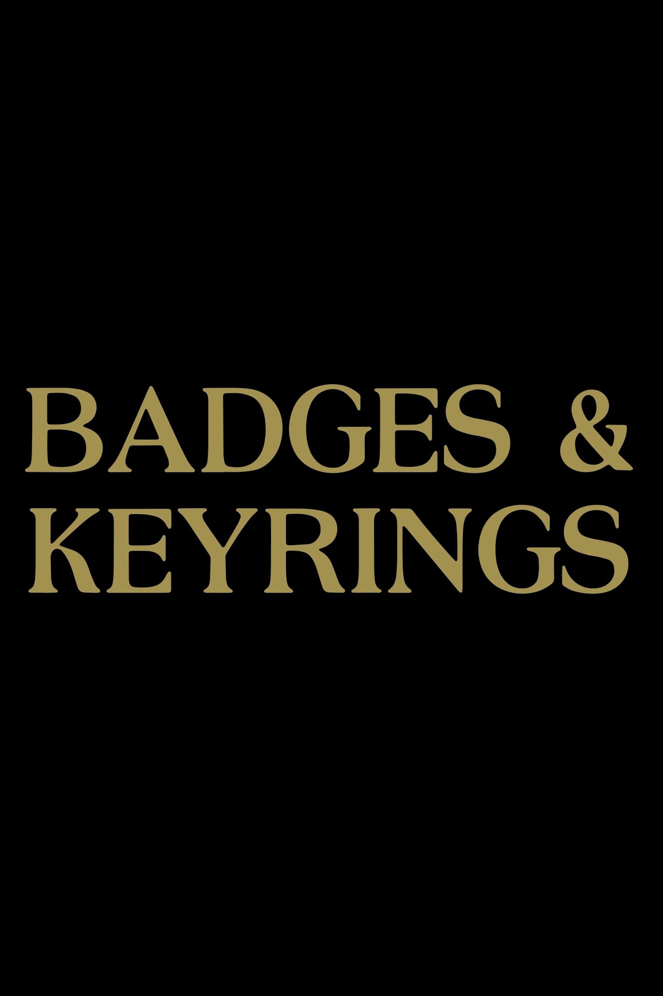 Badges and Keyrings